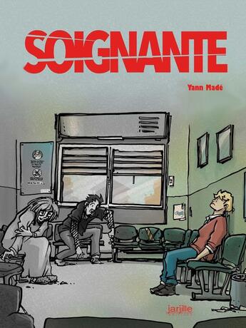 Couverture du livre « Soignante » de Yann Made aux éditions Jarjille