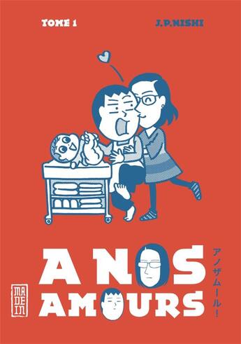 Couverture du livre « À nos amours Tome 1 » de Jean-Paul Nishi et Taku Nishimura aux éditions Kana