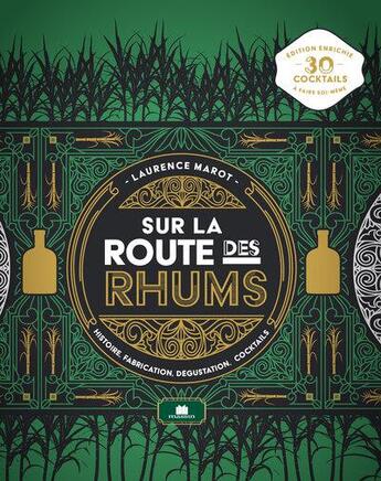 Couverture du livre « Sur la route des rhums : Histoire, fabrication, dégustation, cocktails » de Laurence Marot aux éditions Massin