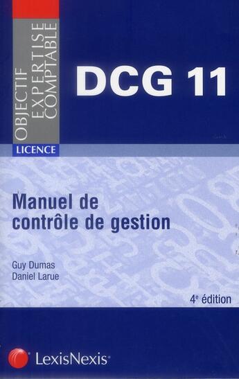Couverture du livre « Manuel de contrôle de gestion (4e édition) » de Daniel Larue et Guy Dumas aux éditions Lexisnexis