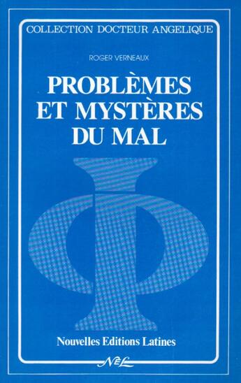 Couverture du livre « Problèmes et mystères du mal » de Roger Vernaux aux éditions Nel