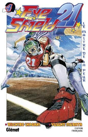 Couverture du livre « Eyeshield 21 Tome 4 : le maître de la peur » de Riichiro Inagaki et Yusuke Murata aux éditions Glenat