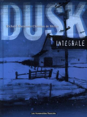 Couverture du livre « Dusk ; intégrale » de Marazano/Metter aux éditions Humanoides Associes