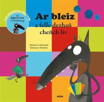 Couverture du livre « Ar bleiz a felle dezhan chench liv » de Orianne Lallemand et Eleonore Thuillier aux éditions Auzou