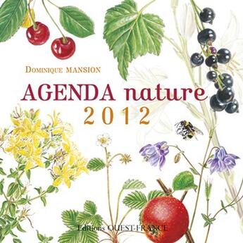 Couverture du livre « Agenda nature 2012 » de Dominique Mansion aux éditions Ouest France