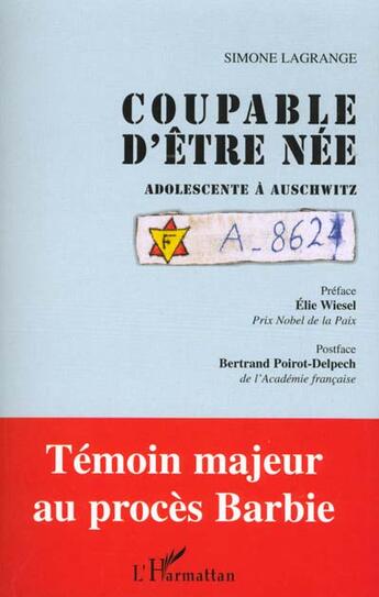 Couverture du livre « Coupable d'être née ; adolescente à Auschwitz » de Simone Lagrange aux éditions L'harmattan