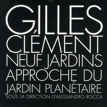 Couverture du livre « Gilles Clément ; neuf jardins » de Clement Gilles / Roc aux éditions Actes Sud