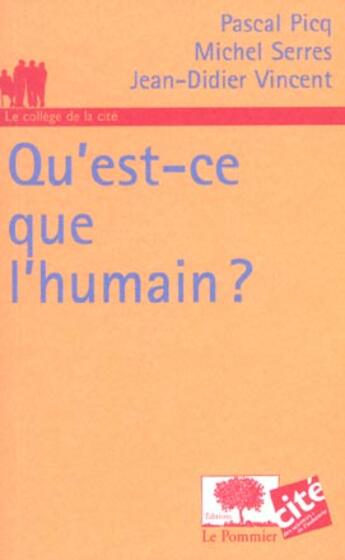 Couverture du livre « Qu'est-ce que l'humain ? » de Serres M / Picq P / aux éditions Le Pommier