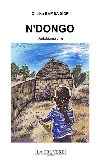 Couverture du livre « N'dongo » de Cheikh Bamba Diop aux éditions La Bruyere