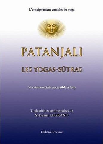 Couverture du livre « Patanjali les yogas sutras » de Le Grand aux éditions Benevent