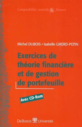 Couverture du livre « Exercices de theorie financier et de gestion de portefeuille + cdr et de gestion de portefeuille » de Dubois aux éditions De Boeck