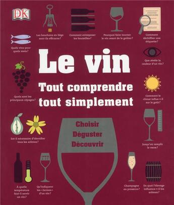 Couverture du livre « Le vin ; tout comprendre, tout simplement » de Marnie Old aux éditions Dorling Kindersley