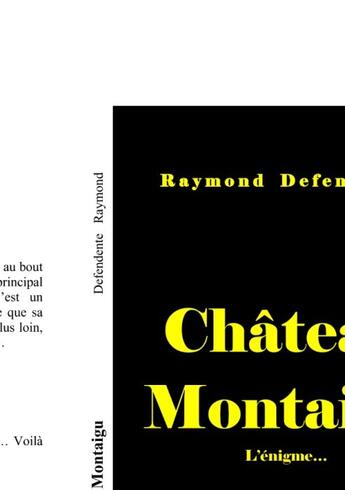 Couverture du livre « Château Montaigu ; l'énigme » de Raymond Defendente aux éditions Books On Demand