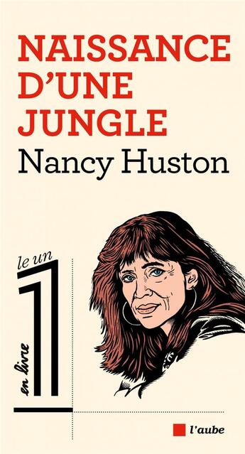 Couverture du livre « Naissance d'une jungle » de Nancy Huston aux éditions Editions De L'aube