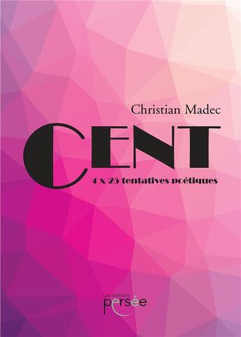 Couverture du livre « Cent » de Christian Madec aux éditions Persee