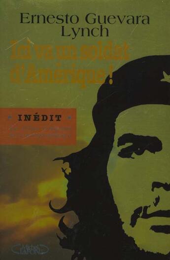 Couverture du livre « Ici va un soldat d'amerique ! l'itineraire politique et humain du 