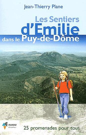 Couverture du livre « Emilie dans le puy-de-dome » de Jean-Thierry Plane aux éditions Rando