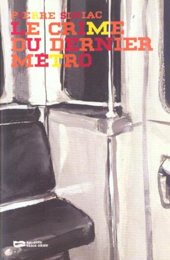 Couverture du livre « Le Crime Du Dernier Metro » de Pierre Siniac aux éditions Baleine