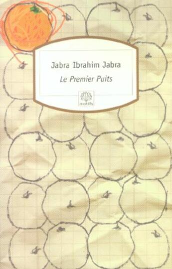 Couverture du livre « Le premier puits » de Jabra Ibrahim Jabra aux éditions Motifs