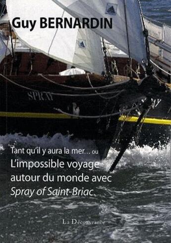 Couverture du livre « L'impossible voyage autour du monde avec le spray of saint-briac » de Guy Bernardin aux éditions La Decouvrance