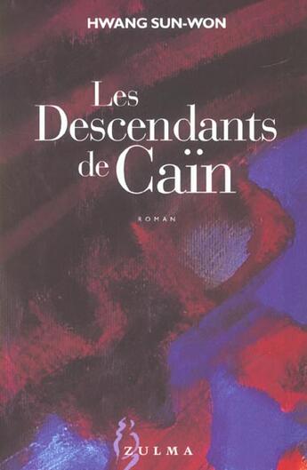 Couverture du livre « Descendants de cain » de Hwang Sun-Won aux éditions Zulma