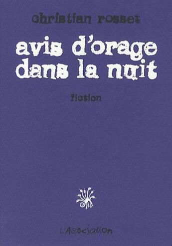 Couverture du livre « Avis d'orage dans la nuit » de Christian Rosset aux éditions L'association