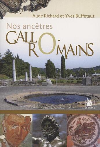 Couverture du livre « Nos ancêtres gallo-romains » de Brigitte Lepretre aux éditions Ysec