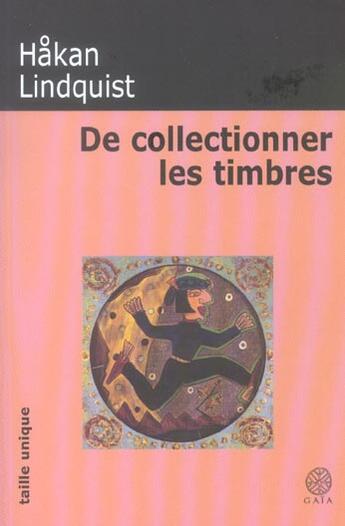 Couverture du livre « De collectionner les timbres » de Hakan Lindquist aux éditions Gaia