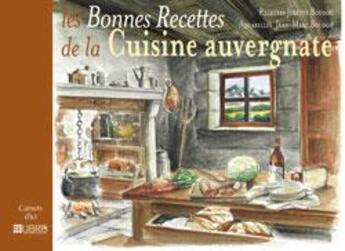 Couverture du livre « Les bonnes recettes de la cuisine auvergnate » de Josette Boudou et Jean-Marc Boudou aux éditions Glenat