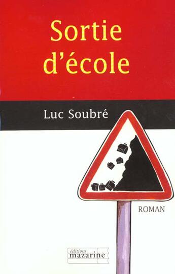 Couverture du livre « Sortie D'Ecole » de Luc Soubre aux éditions Fayard