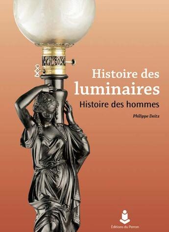 Couverture du livre « Histoire des luminaires » de Deitz. Philippe aux éditions Perron