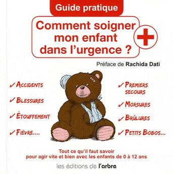 Couverture du livre « Comment soigner mon enfant dans l'urgence ? guide pratique » de Mols aux éditions L'arbre