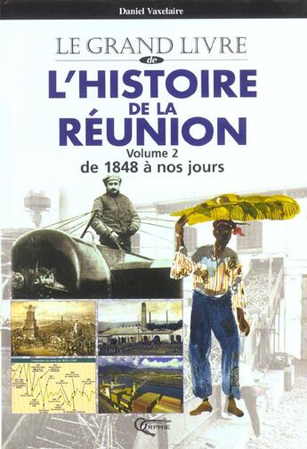 Couverture du livre « L'histoire de la Réunion t.2 » de Vaxelaire. Dani aux éditions Orphie