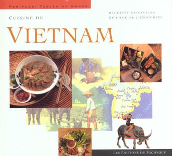 Couverture du livre « Cuisine Du Viet Nam : Recettes Originales Du Coeur De L'Indochine » de Annabel Jackson-Doling aux éditions Pacifique