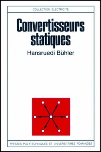 Couverture du livre « Convertisseur statique » de Buhler aux éditions Ppur