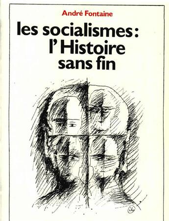 Couverture du livre « Les socialismes : l'histoire sans fin b148 » de Andre Fontaine aux éditions Spartacus