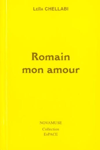 Couverture du livre « Romain mon amour » de Leila Chellabi aux éditions Lcd Mediation