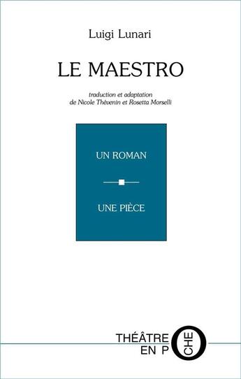 Couverture du livre « Le maestro ; un roman, une pièce » de Luigi Lunari aux éditions Laquet