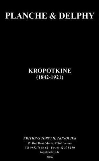 Couverture du livre « PIERRE KROPOTKINE » de Planche/Delphy aux éditions Tops