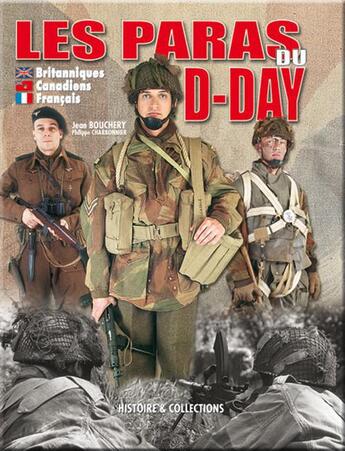 Couverture du livre « Les paras du d-day ; britanniques, canadiens, français » de Jean Bouchery et Philippe Charbonnier aux éditions Histoire Et Collections