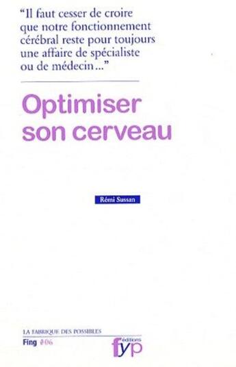 Couverture du livre « Optimiser son cerveau ? » de Remi Sussan aux éditions Fyp