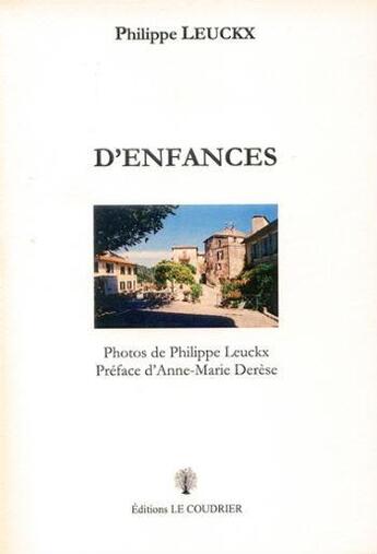 Couverture du livre « D'enfances » de Philippe Leuckx aux éditions Le Coudrier