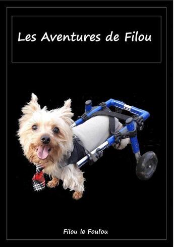 Couverture du livre « Les aventures de Filou » de Le Foufou Filou aux éditions Thebookedition.com