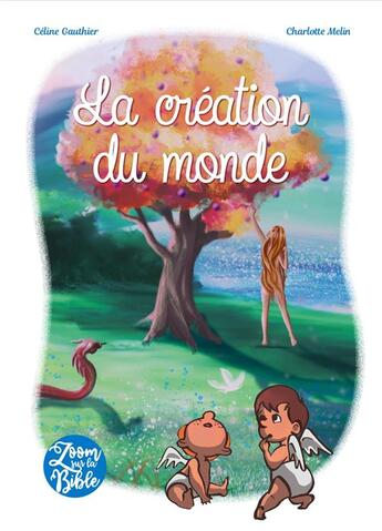 Couverture du livre « La création du monde » de Celine Gauthier et Charlotte Melin et Bernard Ginoux aux éditions Les Petites Mamans