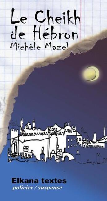 Couverture du livre « Le cheikh de Hébron » de Michele Mazel aux éditions Elkana