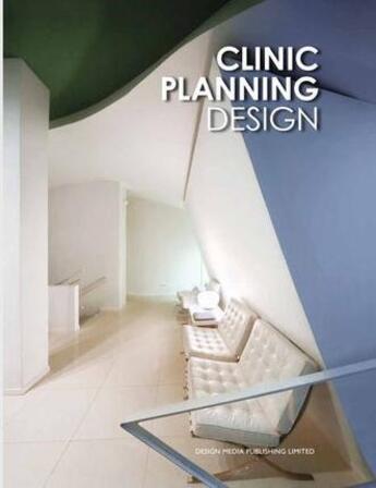 Couverture du livre « Clinic planning design ; all for health » de Qian Yin aux éditions Design Media