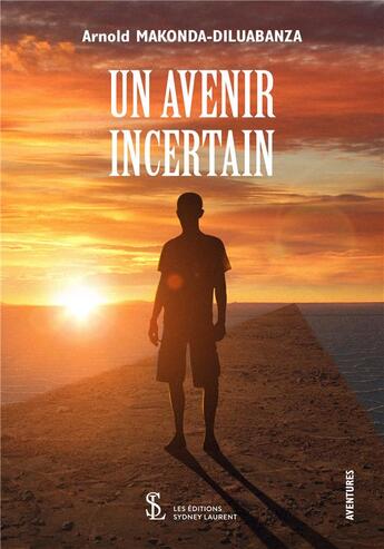 Couverture du livre « Un avenir incertain ; Maksuel » de Arnold Makonda-Diluabanza aux éditions Sydney Laurent