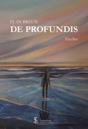 Couverture du livre « De profundis » de Dubreuil P.J. aux éditions Sydney Laurent