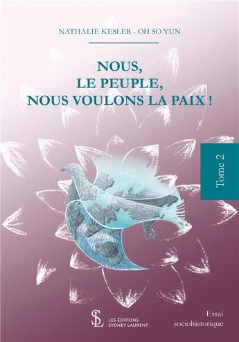 Couverture du livre « Nous, le peuple nous voulons la paix ! » de Kesler Nathalie aux éditions Sydney Laurent