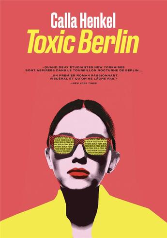 Couverture du livre « Toxic Berlin » de Calla Henkel aux éditions Les Arenes